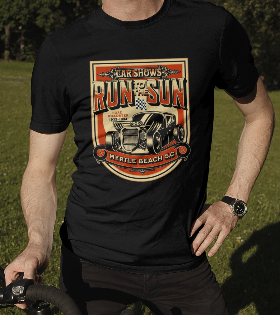 Car Shows Run To The Sun Ford Roadster 1932-1934 Myrtle Beach S.C T-Shirt
