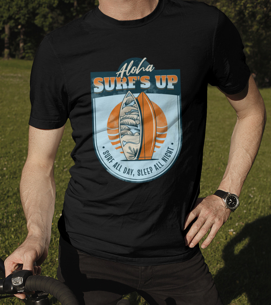 Aloha Surf's Up Surf All Day, Sleep All Night T-Shirt
