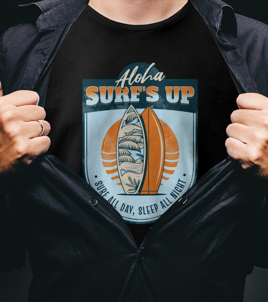 Aloha Surf's Up Surf All Day, Sleep All Night T-Shirt