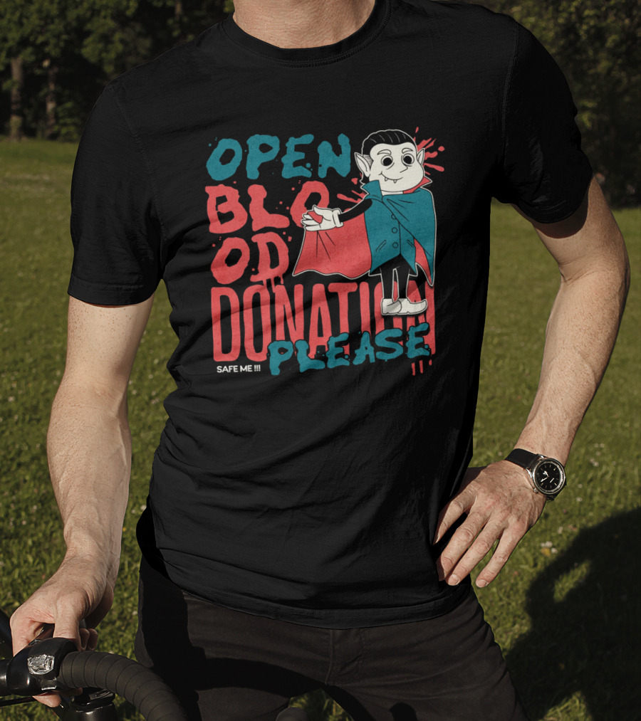 Open Blood Donation Please Safe Me Vampire T-Shirt