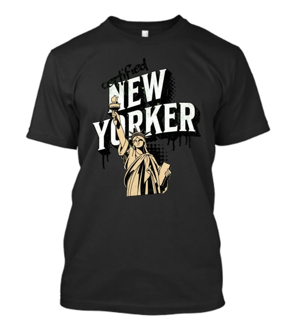 Certified New Yorker Statue Of Liberty T-Shirt