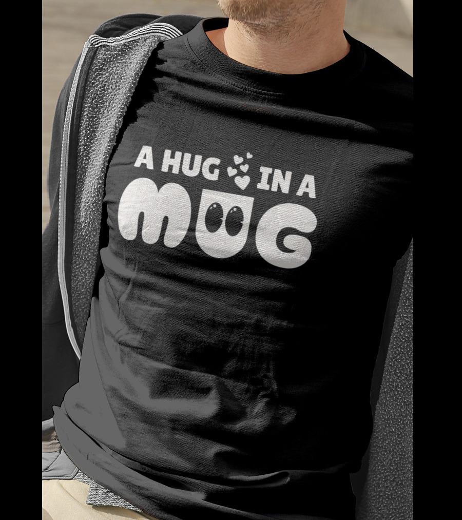 A Hug In A Mug With Cute Cartoon Hearts T-Shirt