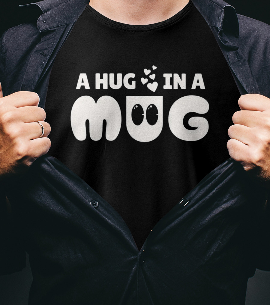 A Hug In A Mug With Cute Cartoon Hearts T-Shirt