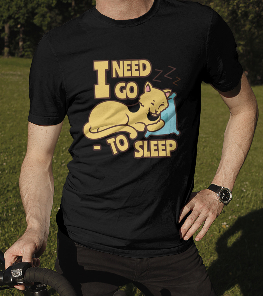I Need Go To Sleep Cat Sweet Dreams Zzz T-Shirt
