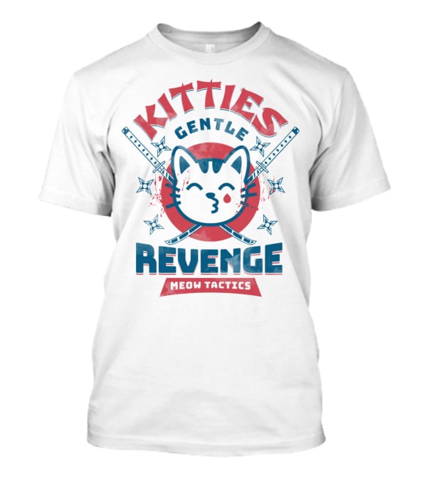 Kitties Gentle Revenge Meow Tactics Samurai T-Shirt