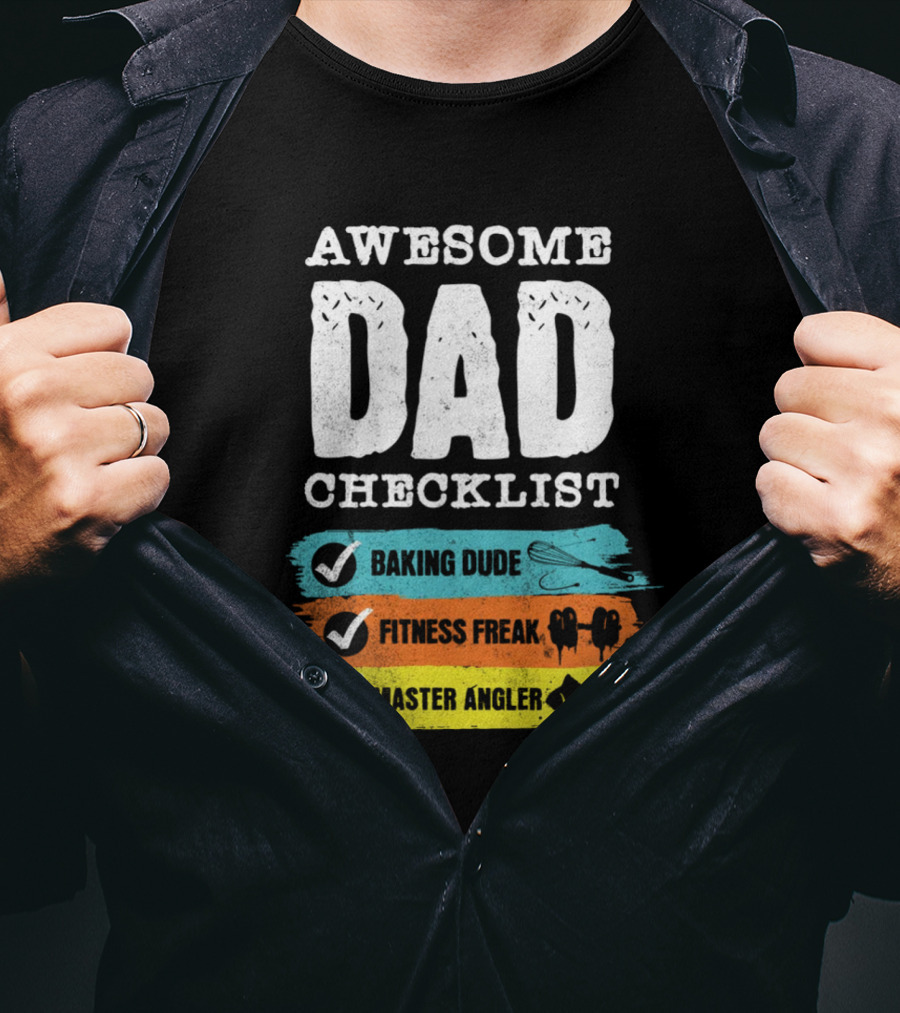 Awesome Dad Checklist Baking Dude Fitness Freak Master Angler T-Shirt