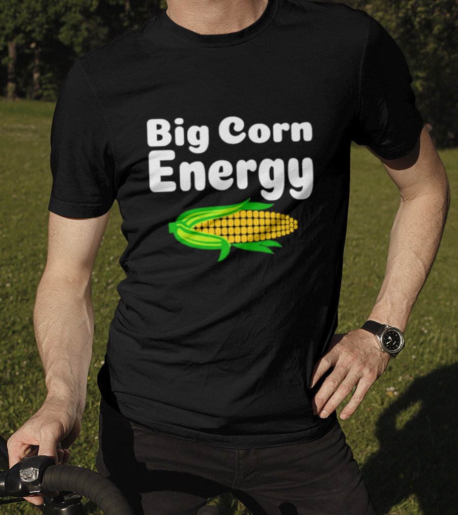 Big Corn Energy Bold Text And Bright Corn T-Shirt