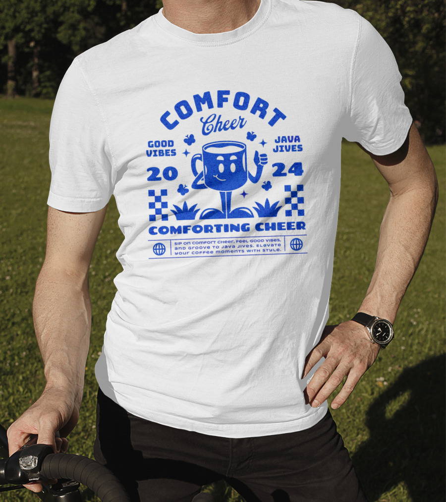 Comfort Cheer Good Vibes Java Jives Comforting Cheer T-Shirt