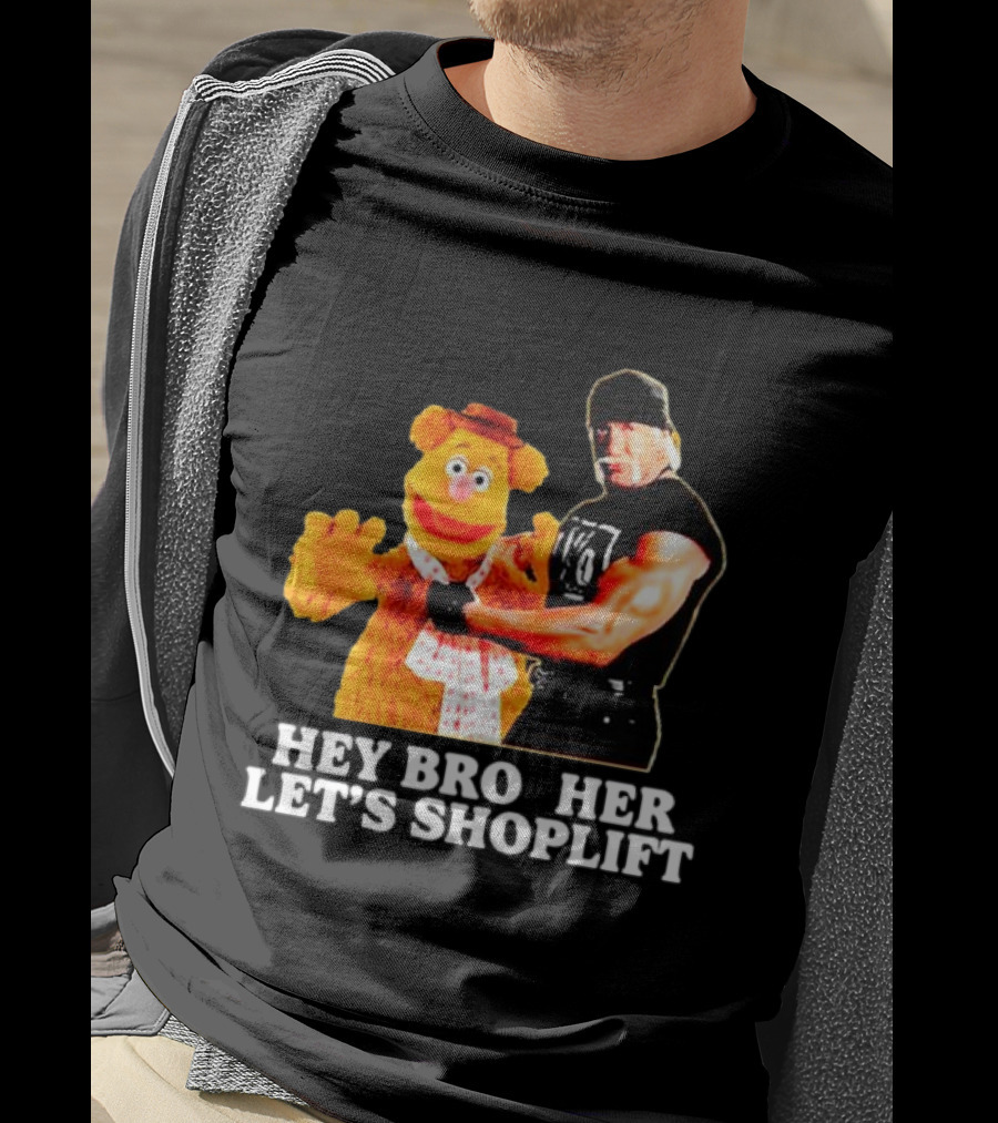Hey Brother Let's Shoplift T-Shirt