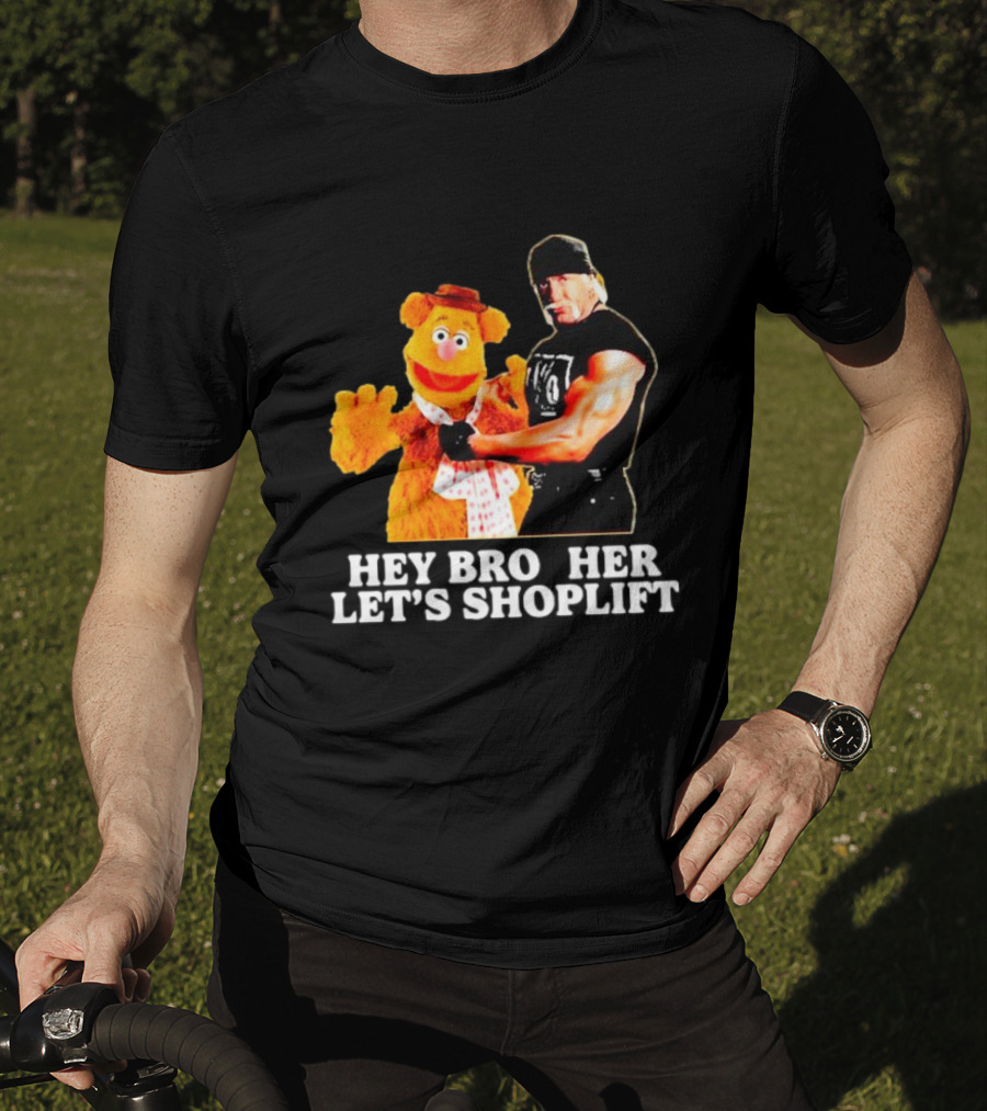 Hey Brother Let's Shoplift T-Shirt