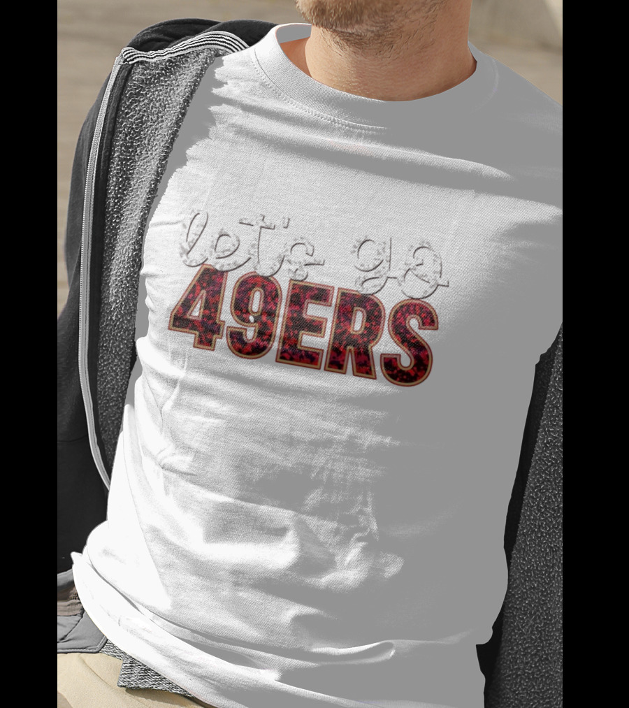 Let’s Go 49ers Football 49ERS T-Shirt