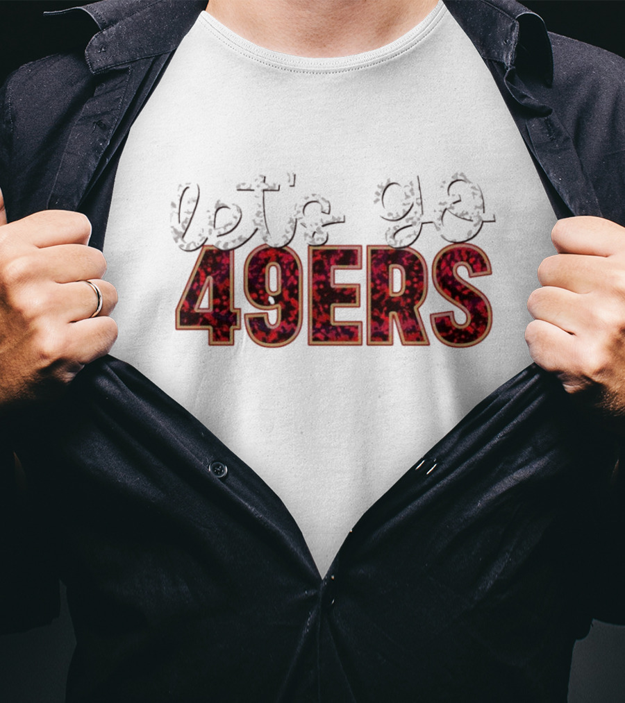 Let’s Go 49ers Football 49ERS T-Shirt