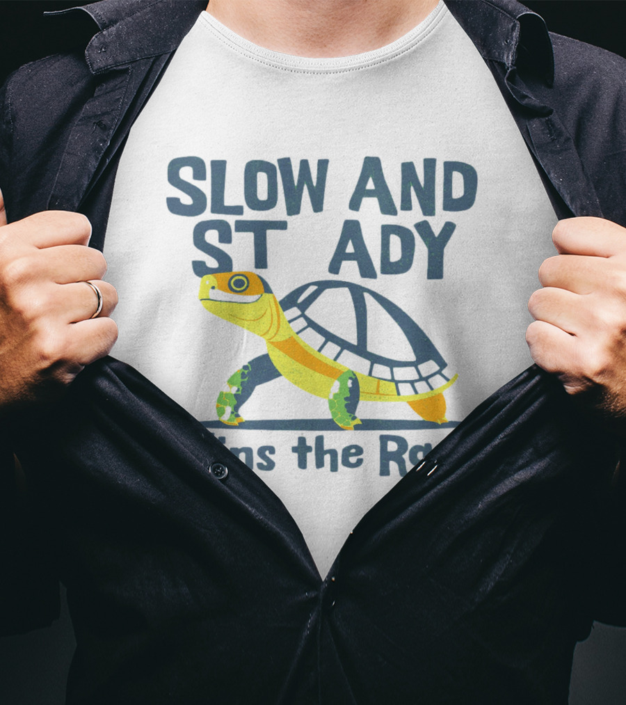 Slow And Steady Wins The Race T-Shirt