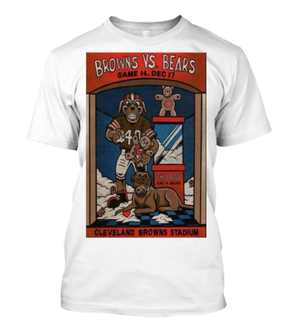 Browns Vs Bears Game 14 Cleveland Browns Stadium Dec 17 Chicago Eat A Bear T-Shirt