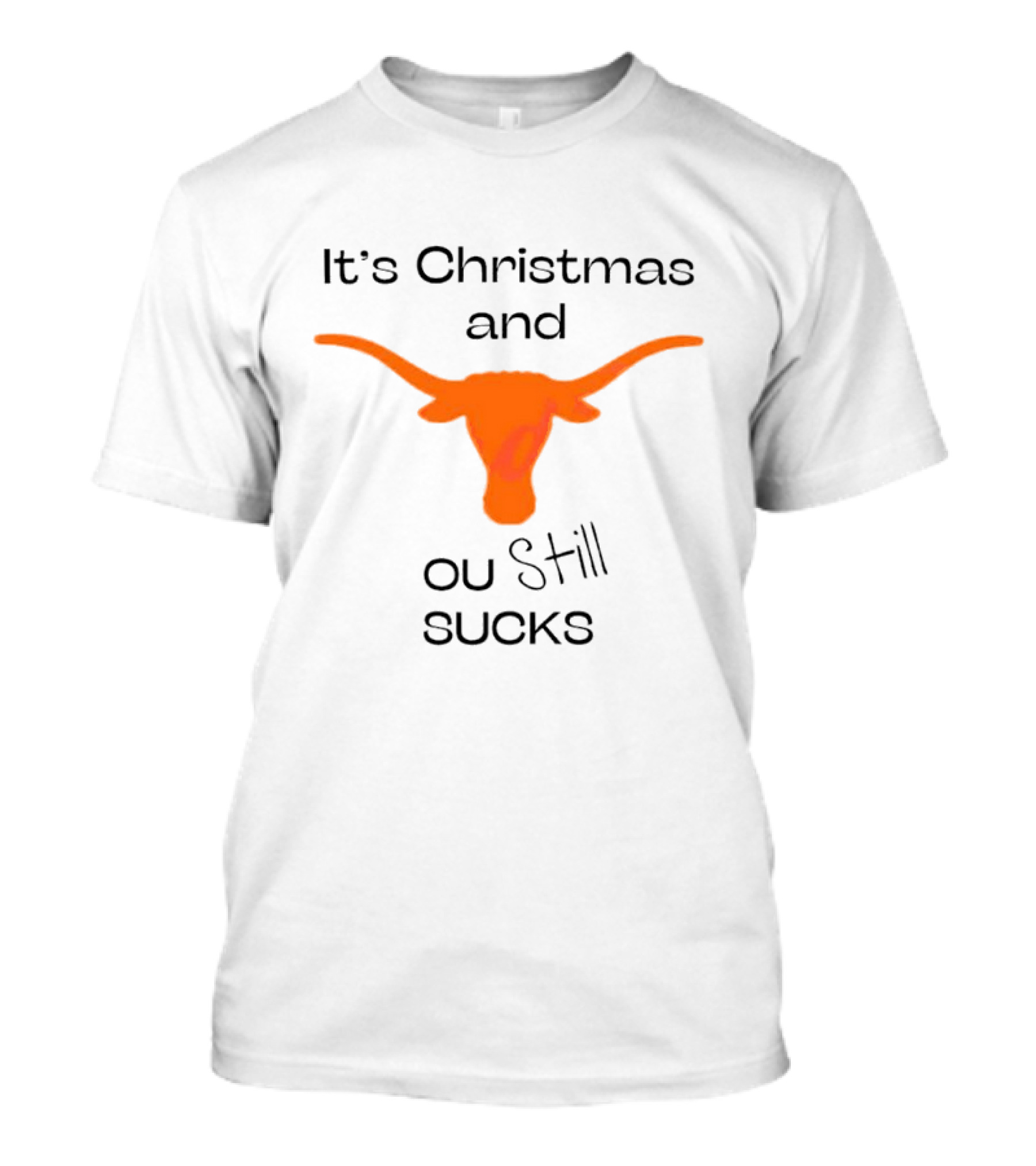 It's Christmas And OU Still Sucks Texas Longhorn T-Shirt