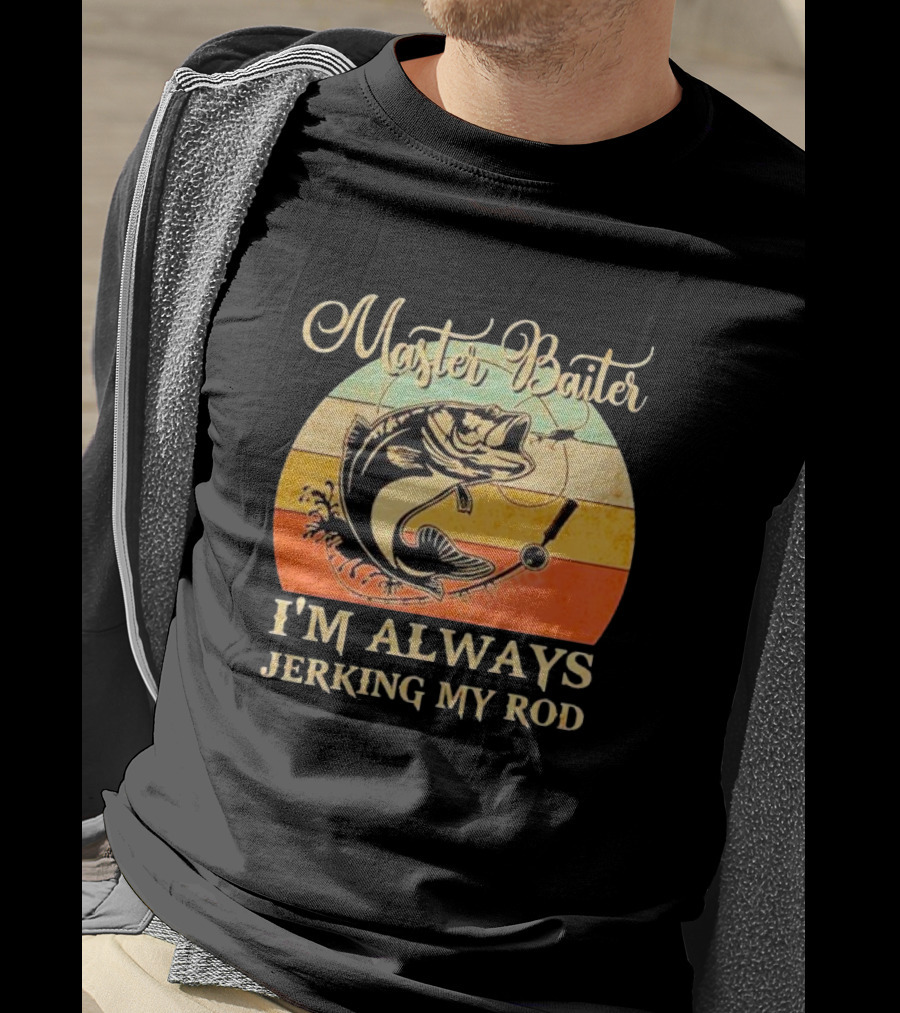 Fish Master Baiter I'm Always Jerking My Rod Vintage Retro Fishing T-Shirt