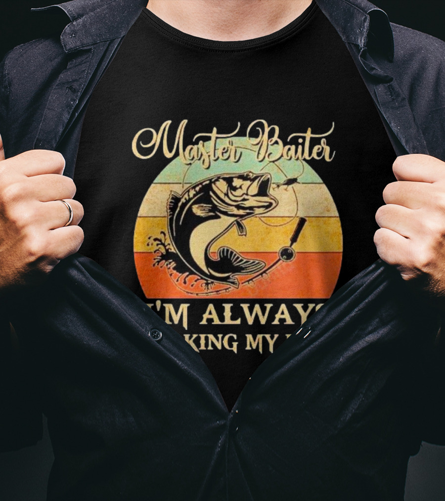 Fish Master Baiter I'm Always Jerking My Rod Vintage Retro Fishing T-Shirt