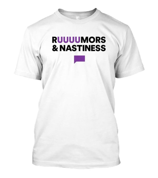 RUUUUMORS And NASTINESS Purple Speech Bubble T-Shirt