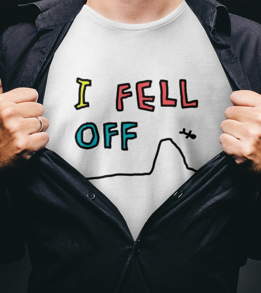 I Fell Off Stick Figure Falling Off Hill T-Shirt