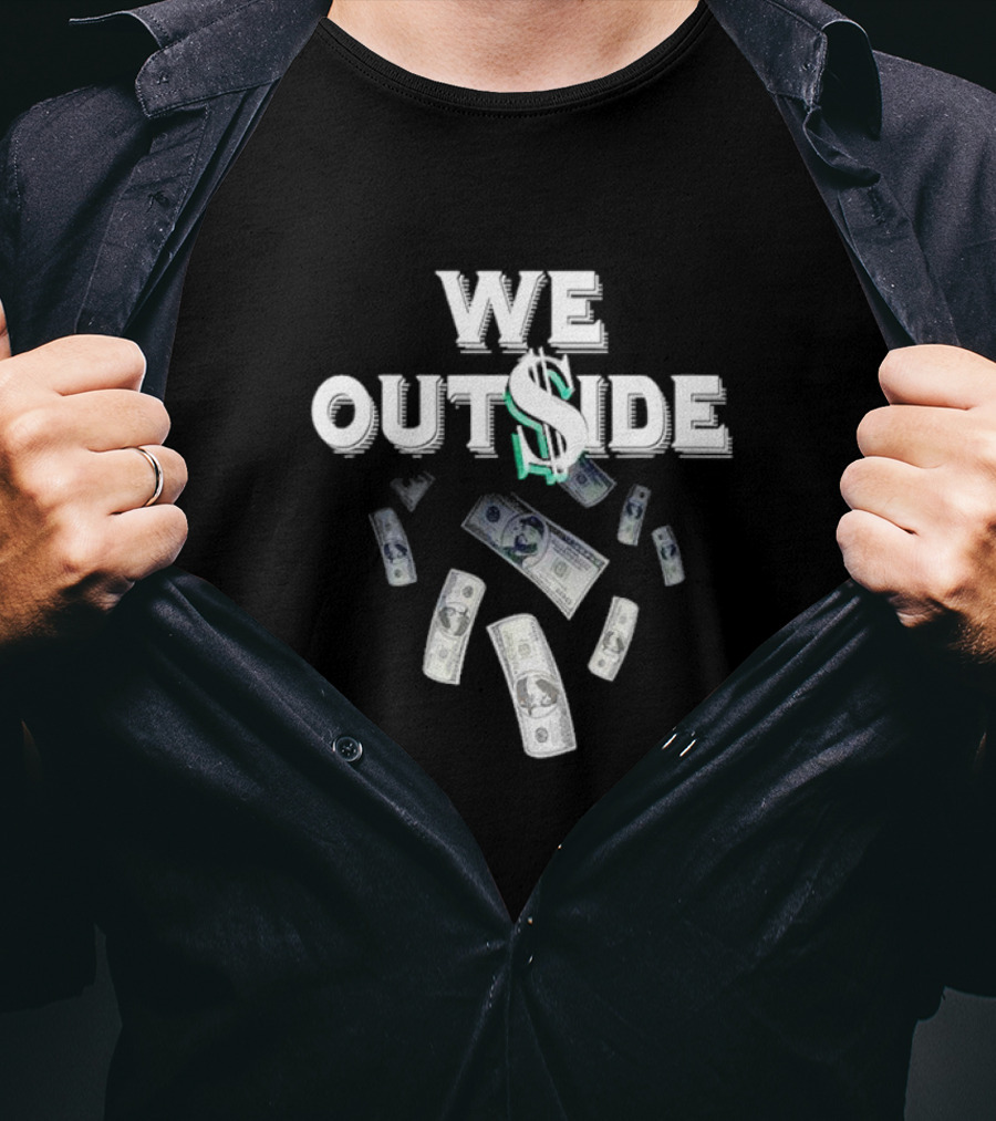 WE OUT$IDE Dolla Bills Falling T-Shirt