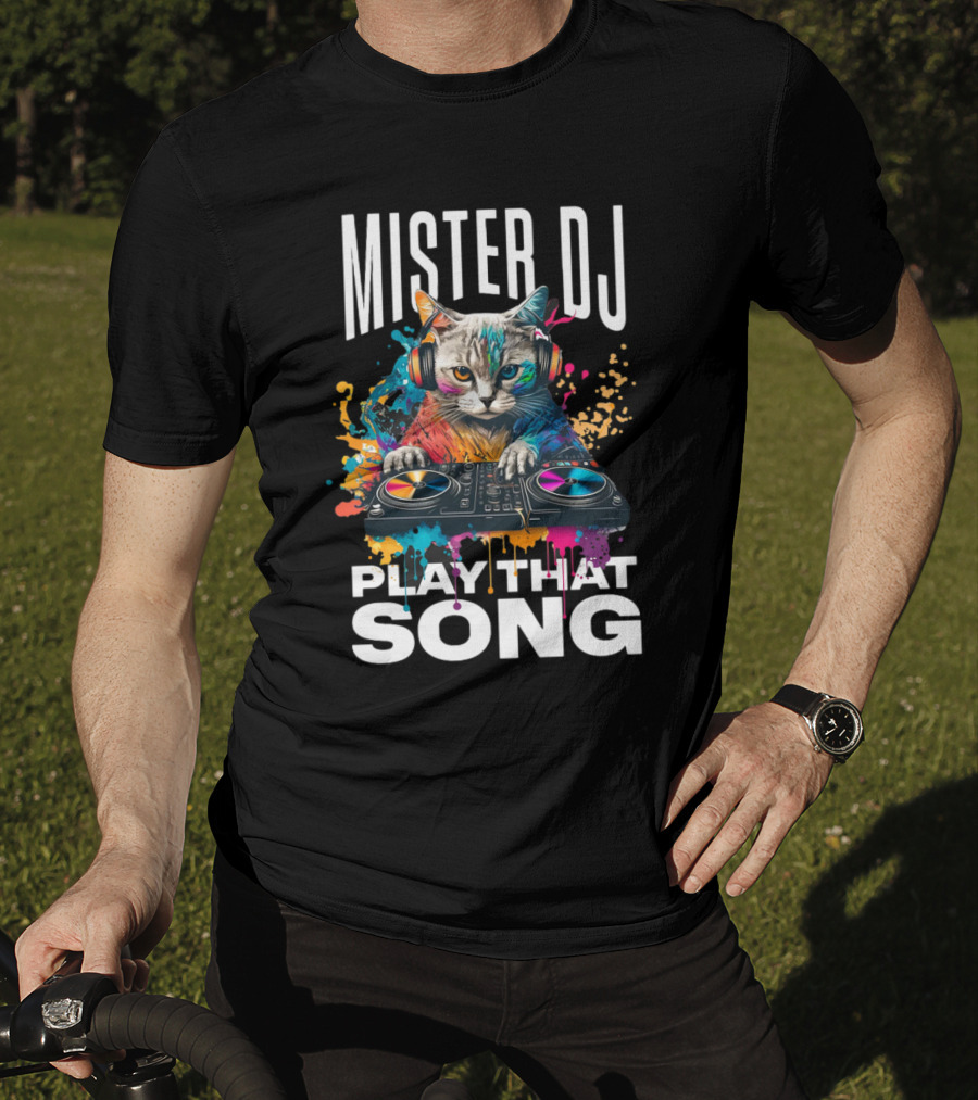 Mister DJ Play That Song Cat With Headphones On Turntable T-Shirt
