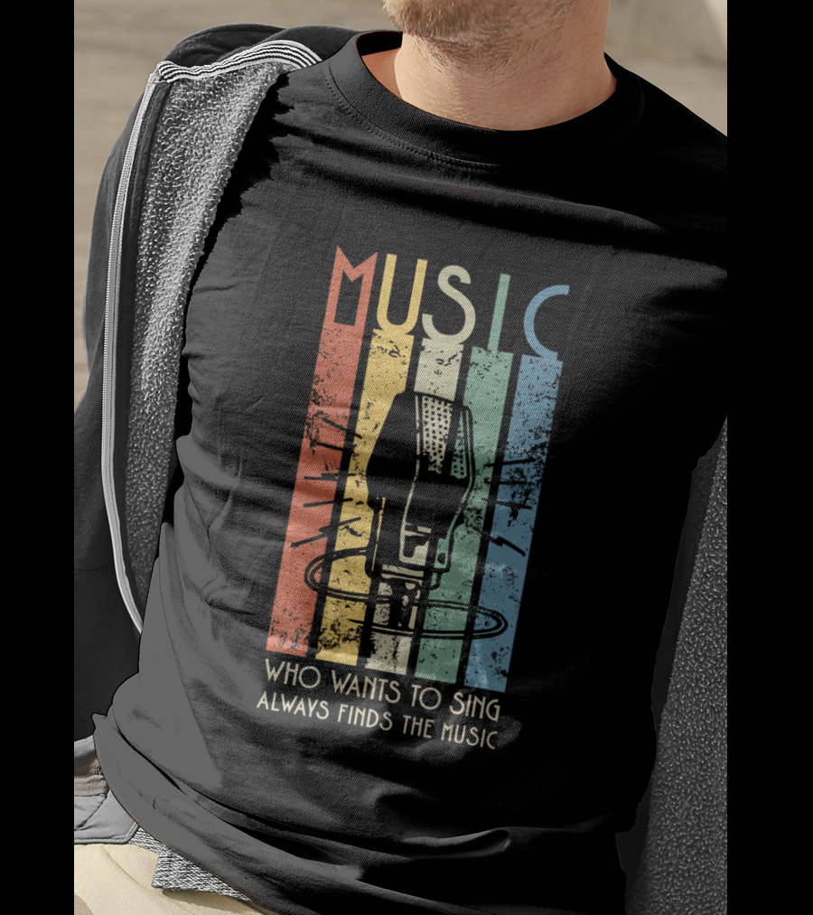 MUSIC Retro Stripes Microphone Who Wants To Sing Always Finds The Music T-Shirt