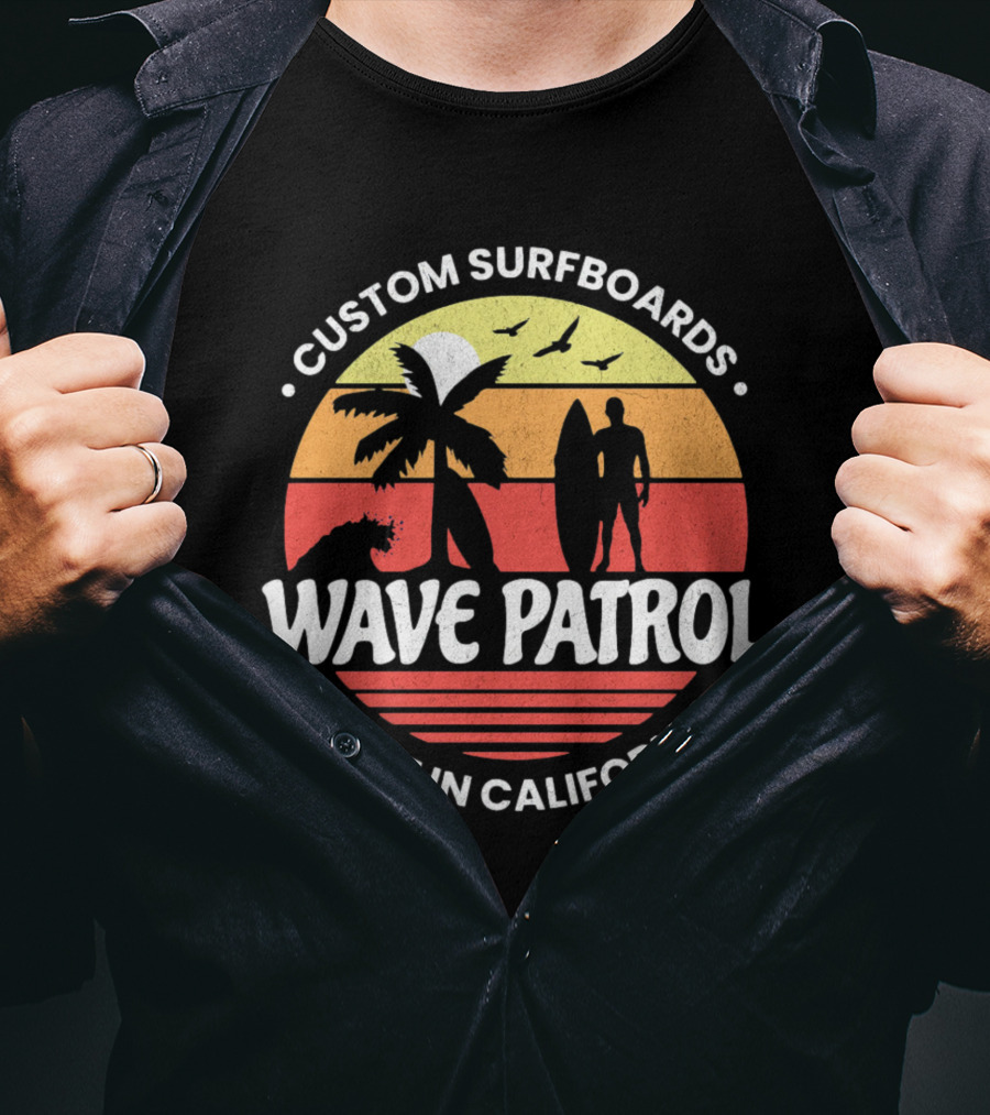Wave Patrol Custom Surfboards Made In California T-Shirt
