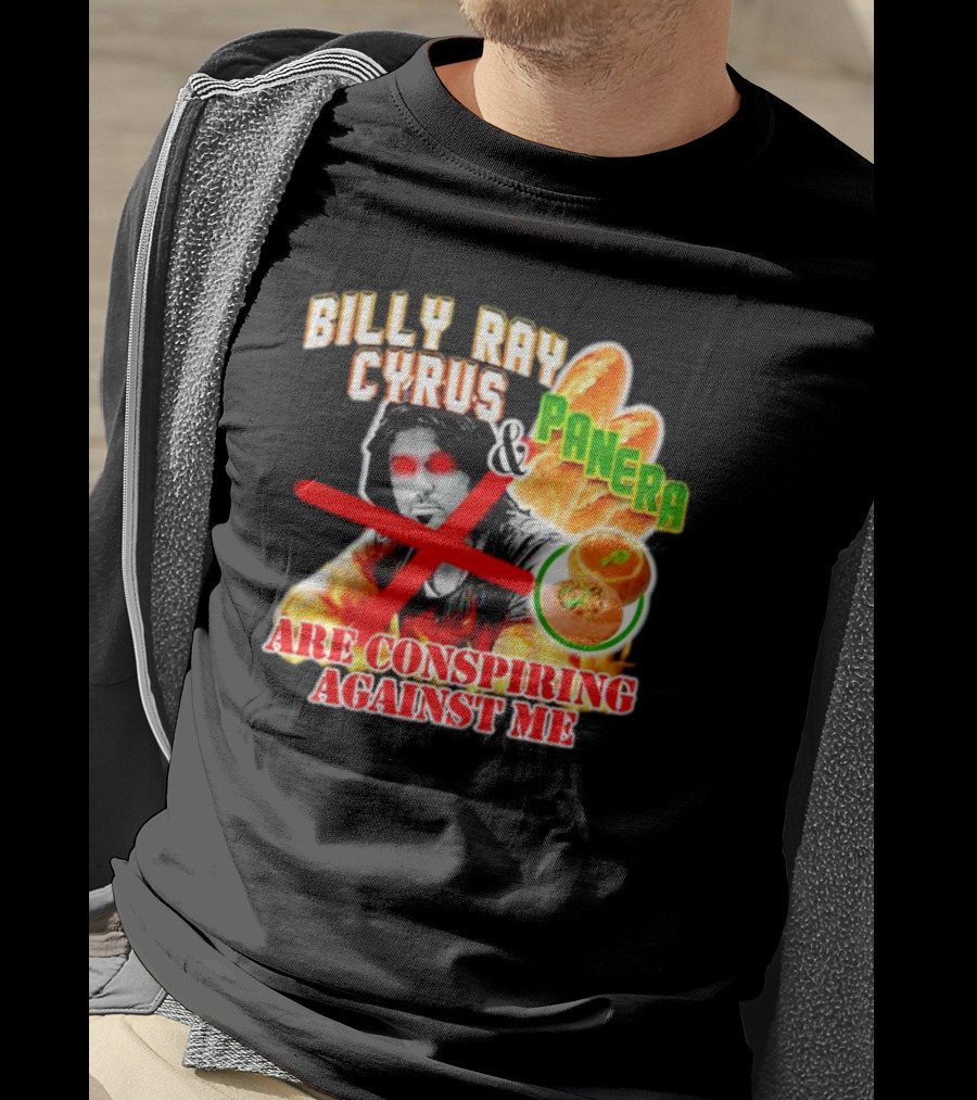 Billy Ray Cyrus Panera Conspiracy Against Me Red Crossed Eyes Fiery Bagel T-Shirt