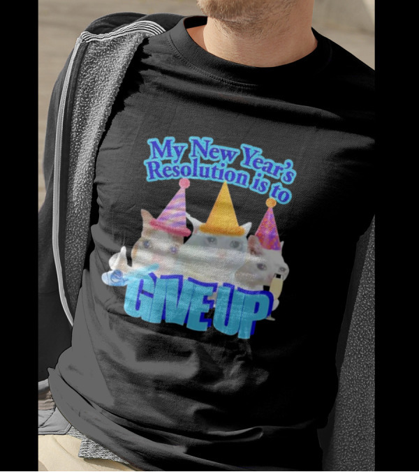 My New Year's Resolution Is To Give Up Cats With Party Hats And Champagne T-Shirt