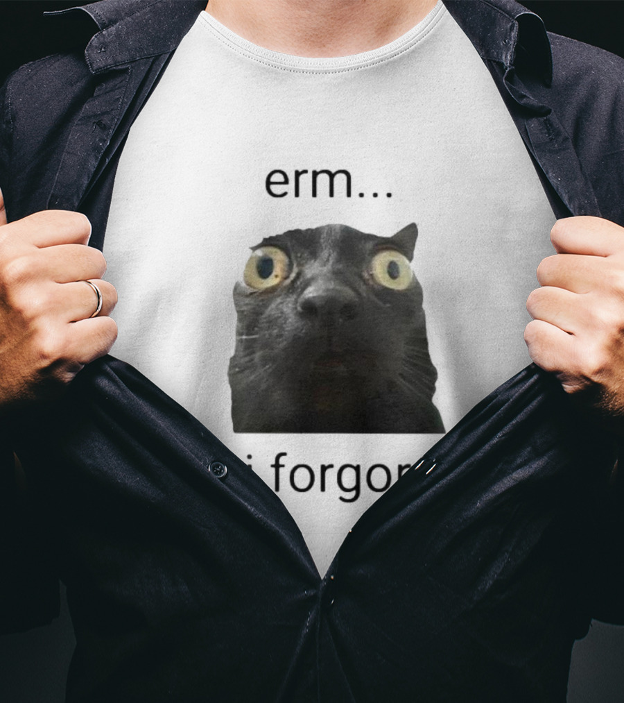 Erm I Forgor Meme Cat Eyes Wide Black Humor T-Shirt