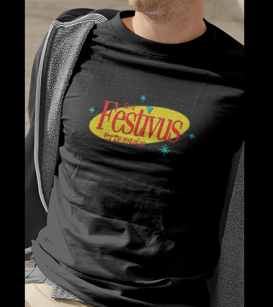 It's A Festivus For The Rest Of Us Seinfeld T-Shirt