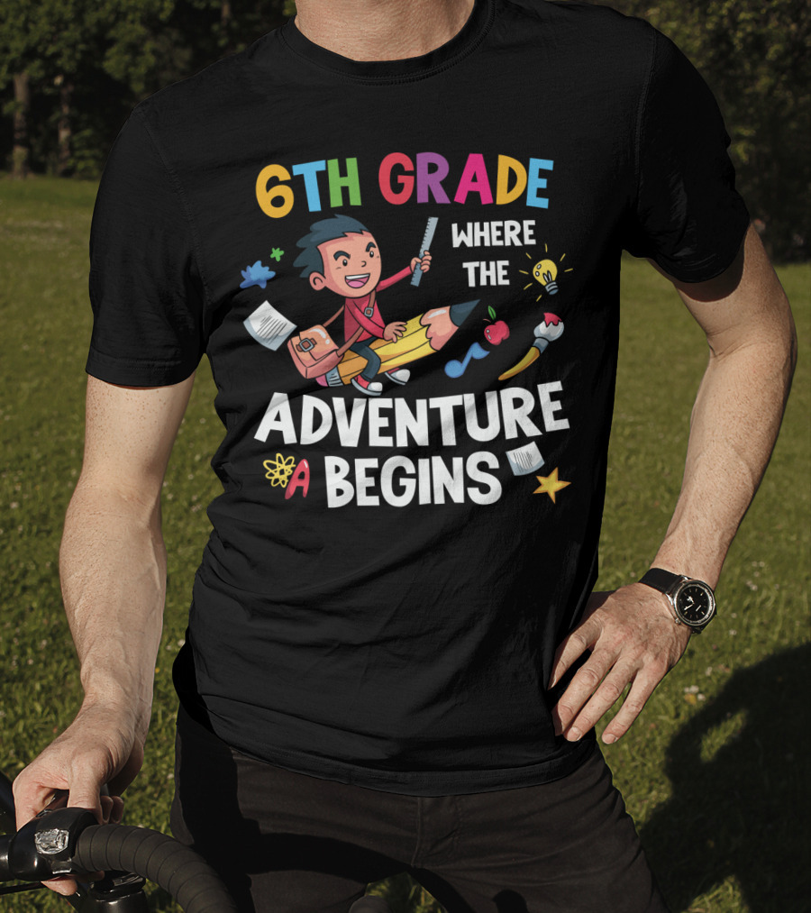 6th Grade Where The Adventure Begins School Supplies Exploration T-Shirt
