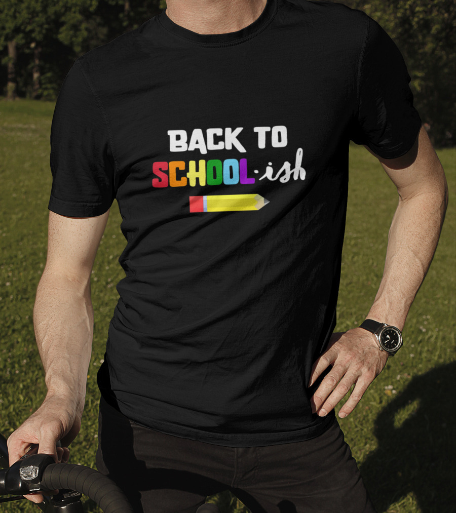 BACK TO SCHOOL ISH Pencil T-Shirt