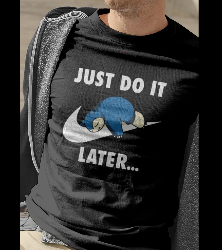 Snorlax Just Do It Later Parody Pokemon T-Shirt