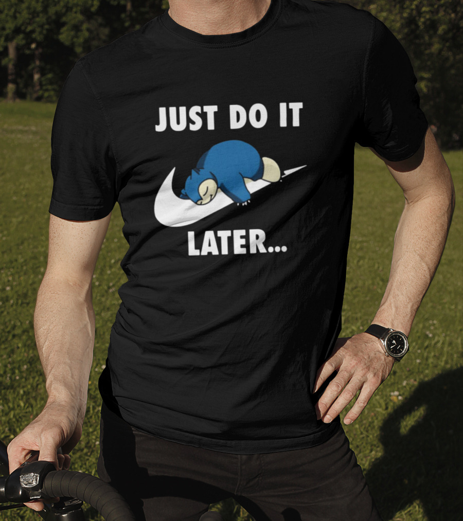 Snorlax Just Do It Later Parody Pokemon T-Shirt