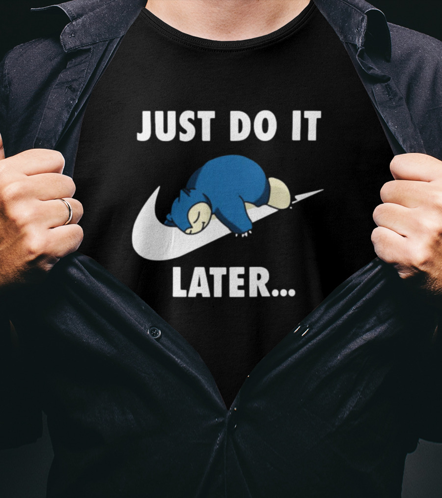Snorlax Just Do It Later Parody Pokemon T-Shirt