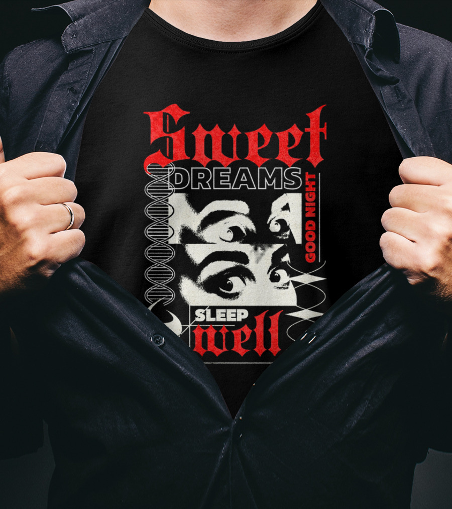 Sweet Dreams Good Night Sleep Well Grunge Eyes T-Shirt