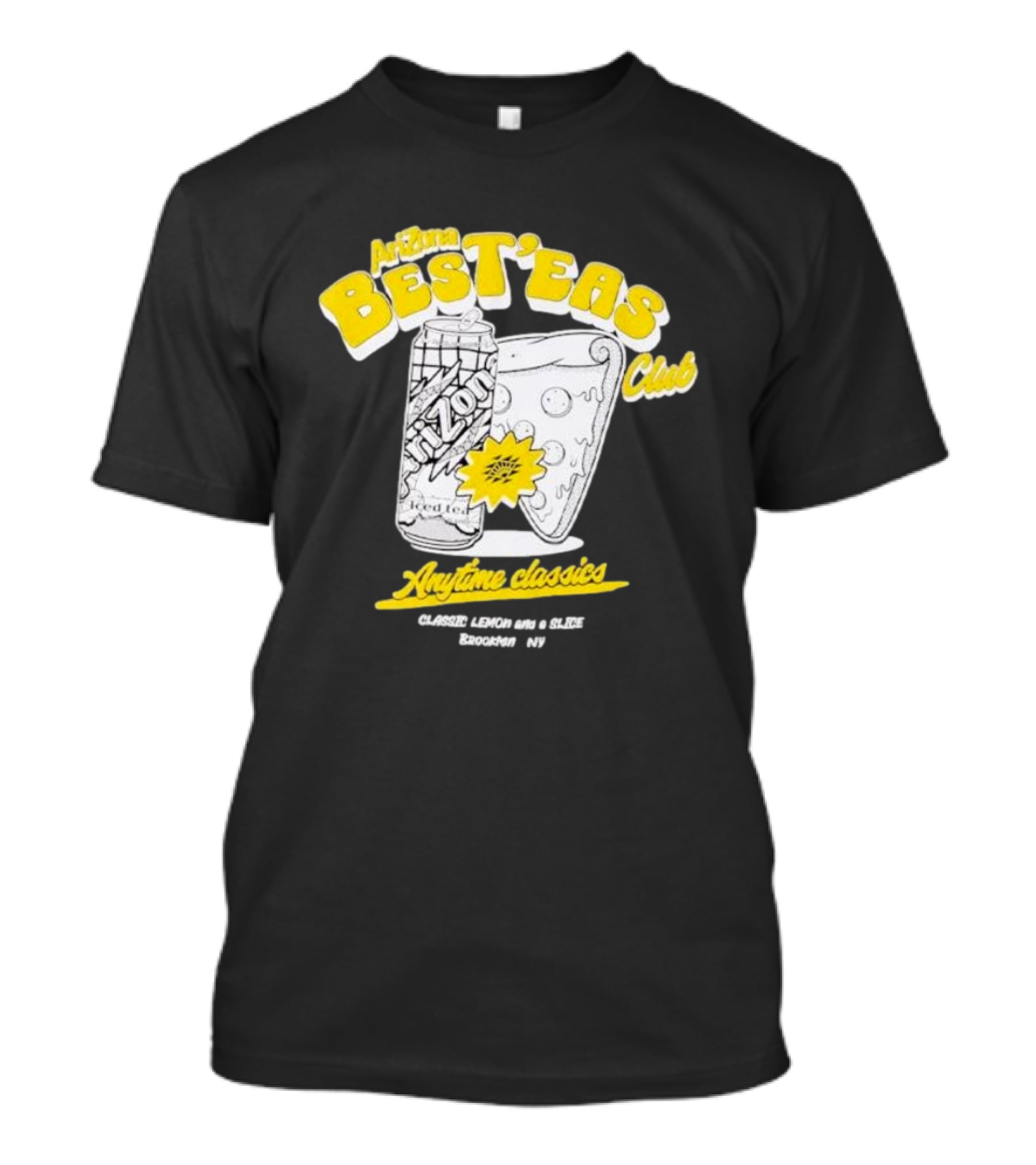 Arizona Best’eas Club Anytime Classics Pizza CLASSIC LEMON AN’ A SLICE Brooklyn NY T-Shirt