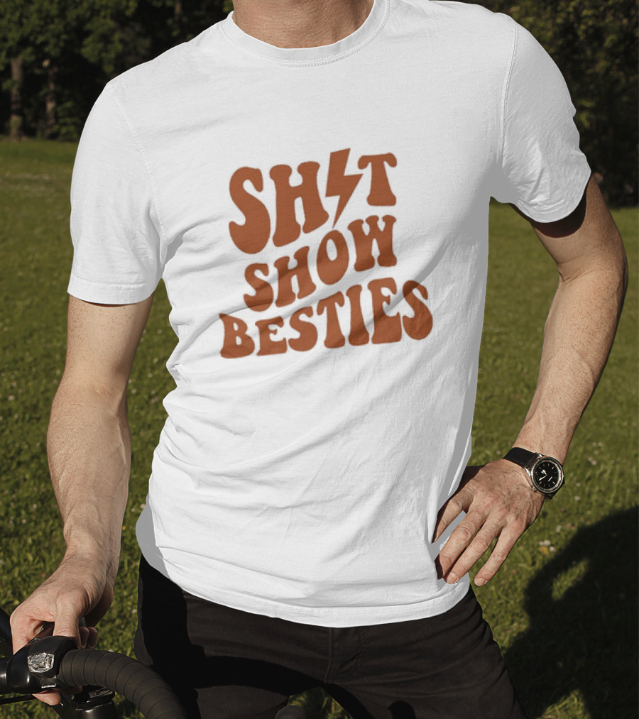 SH*T SHOW BESTIES With Lightning Bolt T-Shirt