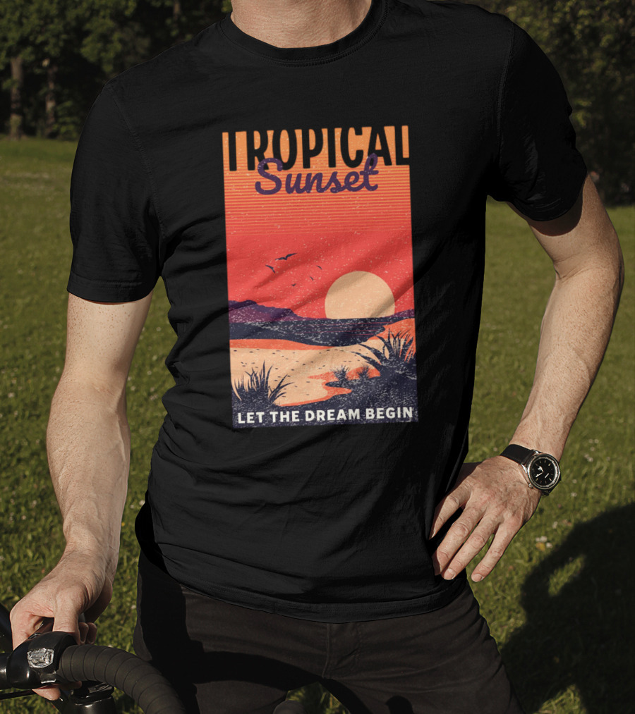 Tropical Sunset Let The Dream Begin T-Shirt