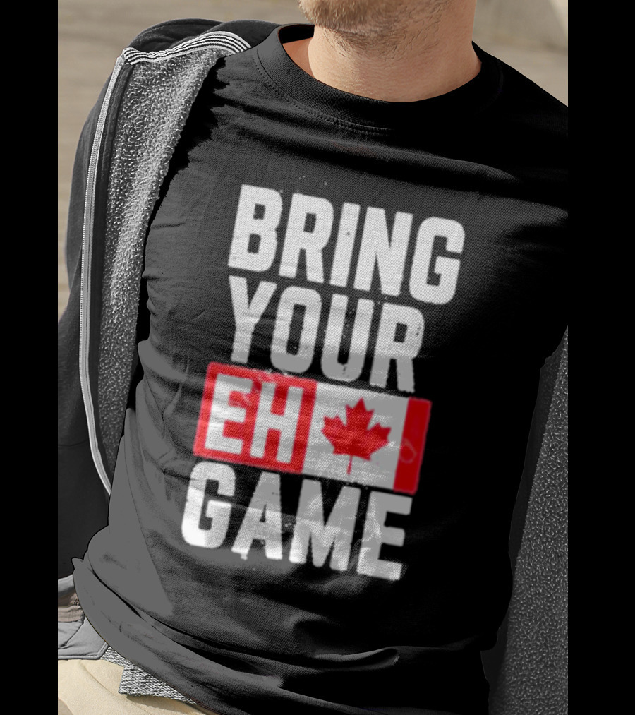 Bring Your Eh Game Canadian Flag T-Shirt