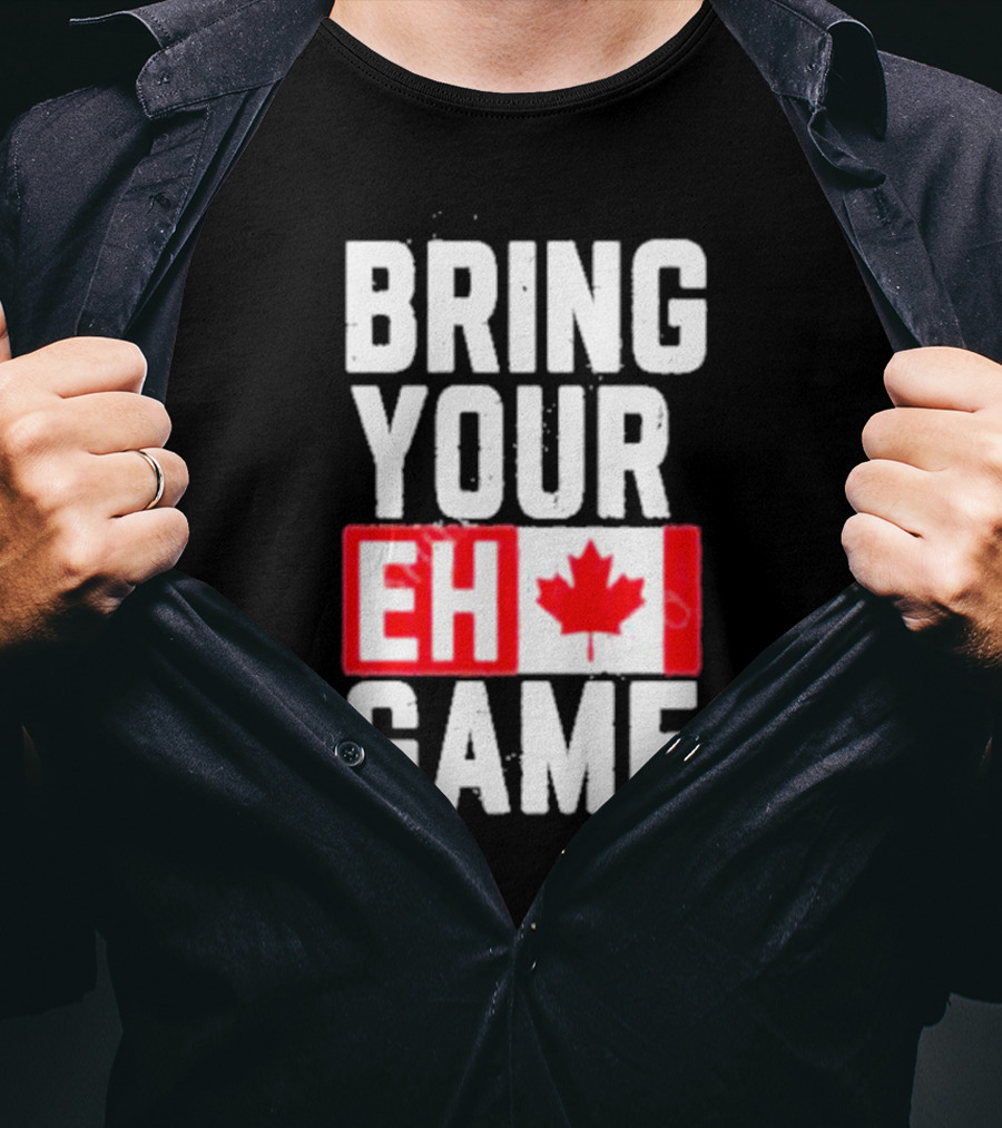 Bring Your Eh Game Canadian Flag T-Shirt