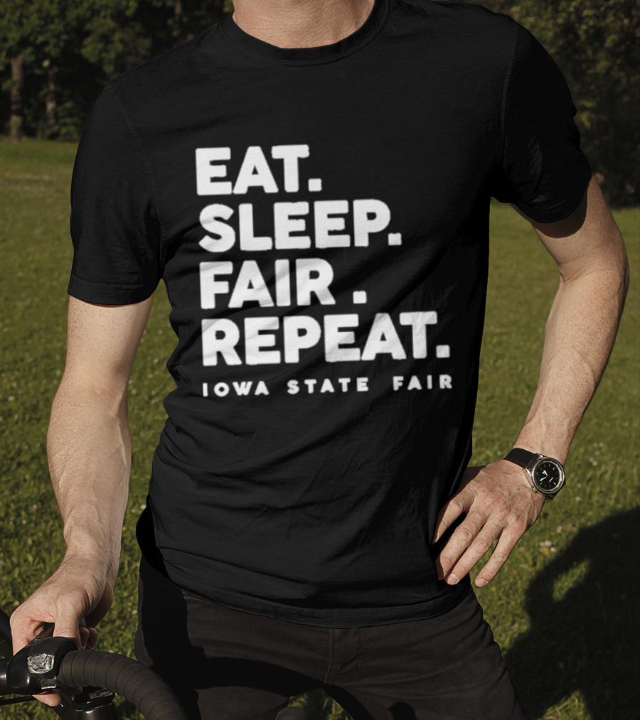 Eat Sleep Fair Repeat Iowa State Fair T-Shirt