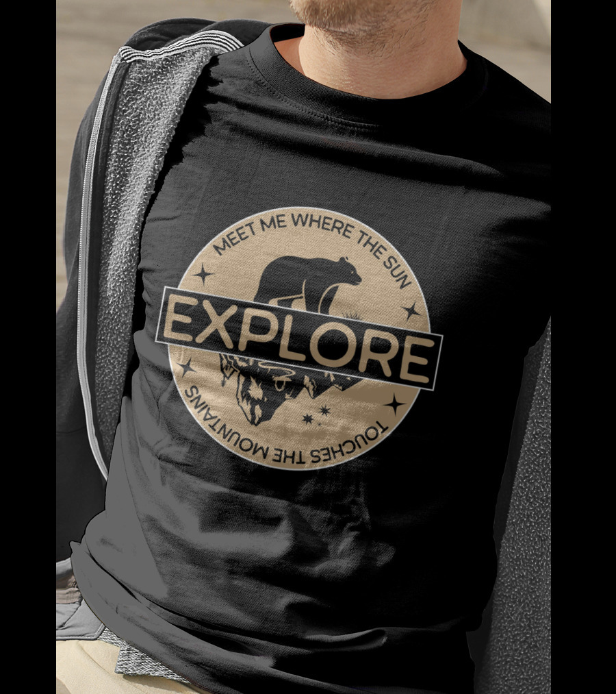 Explore Meet Me Where The Sun Touches The Mountains Bear Badge T-Shirt