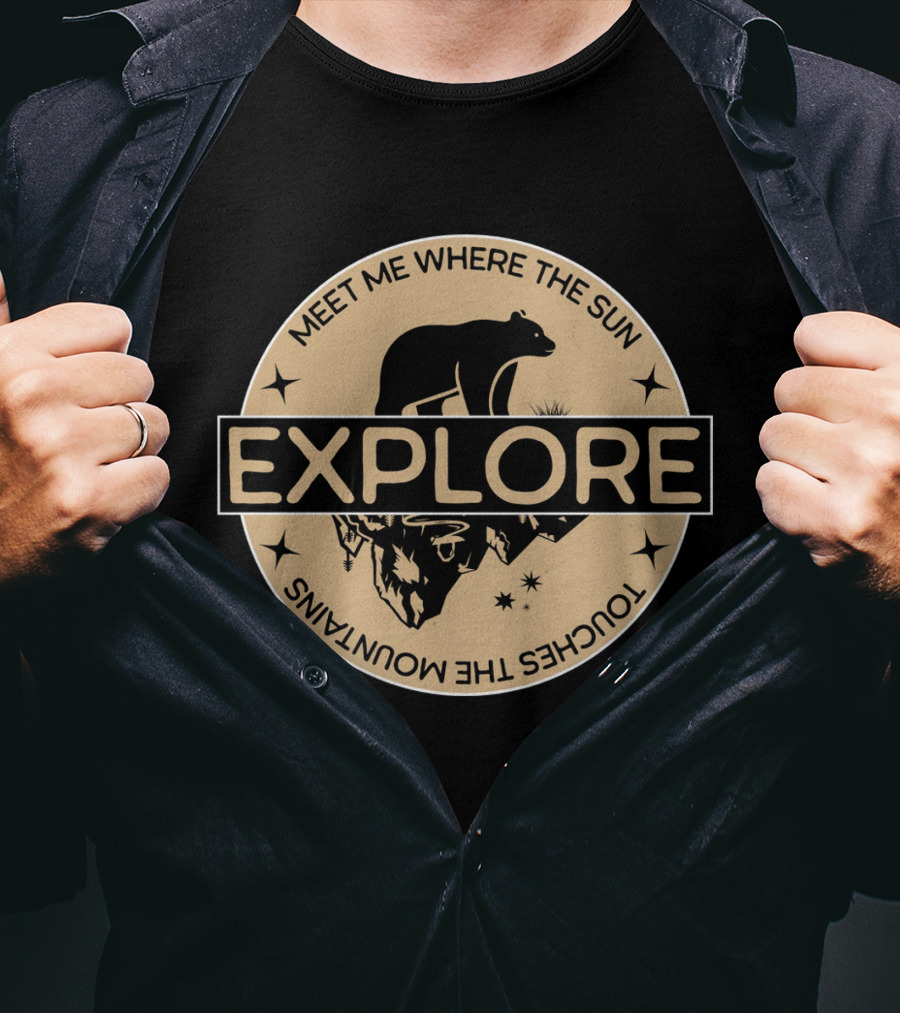 Explore Meet Me Where The Sun Touches The Mountains Bear Badge T-Shirt