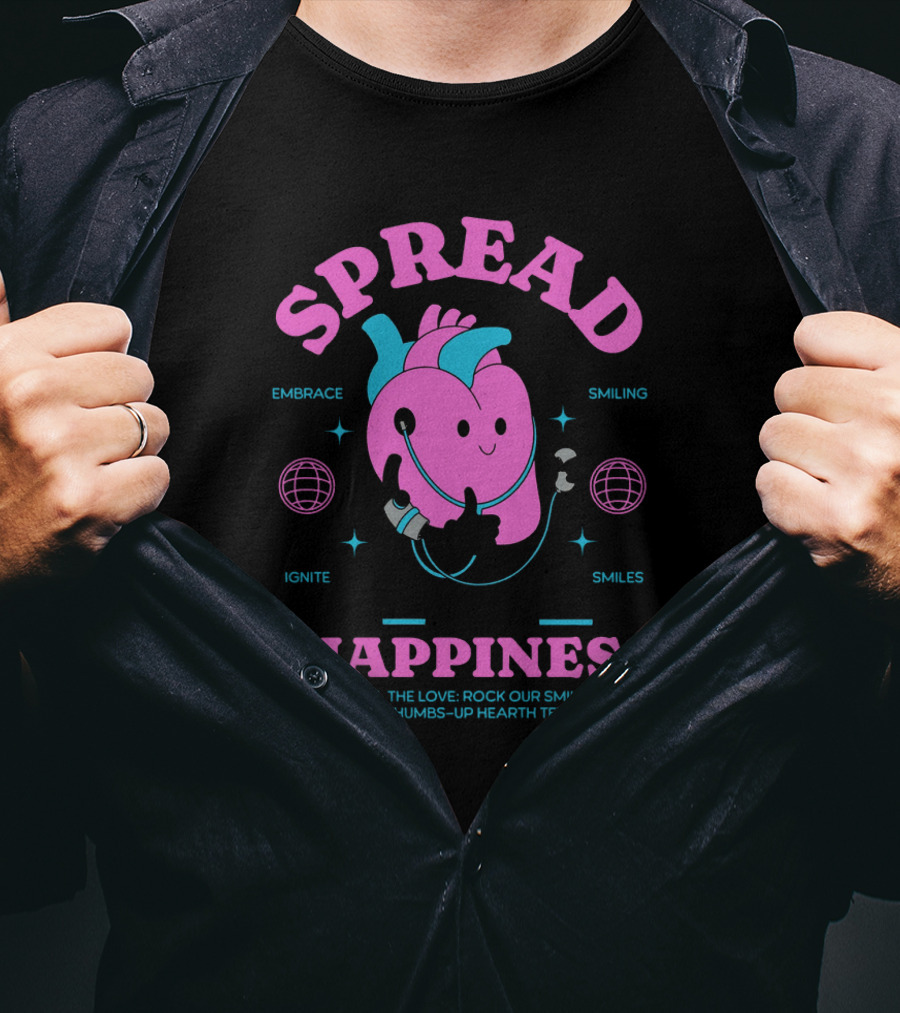 Spread Happiness Embrace Ignite Smiling Smiles Feel The Love Rock Our Smiling Thumbs-Up Hearth T-Shirt