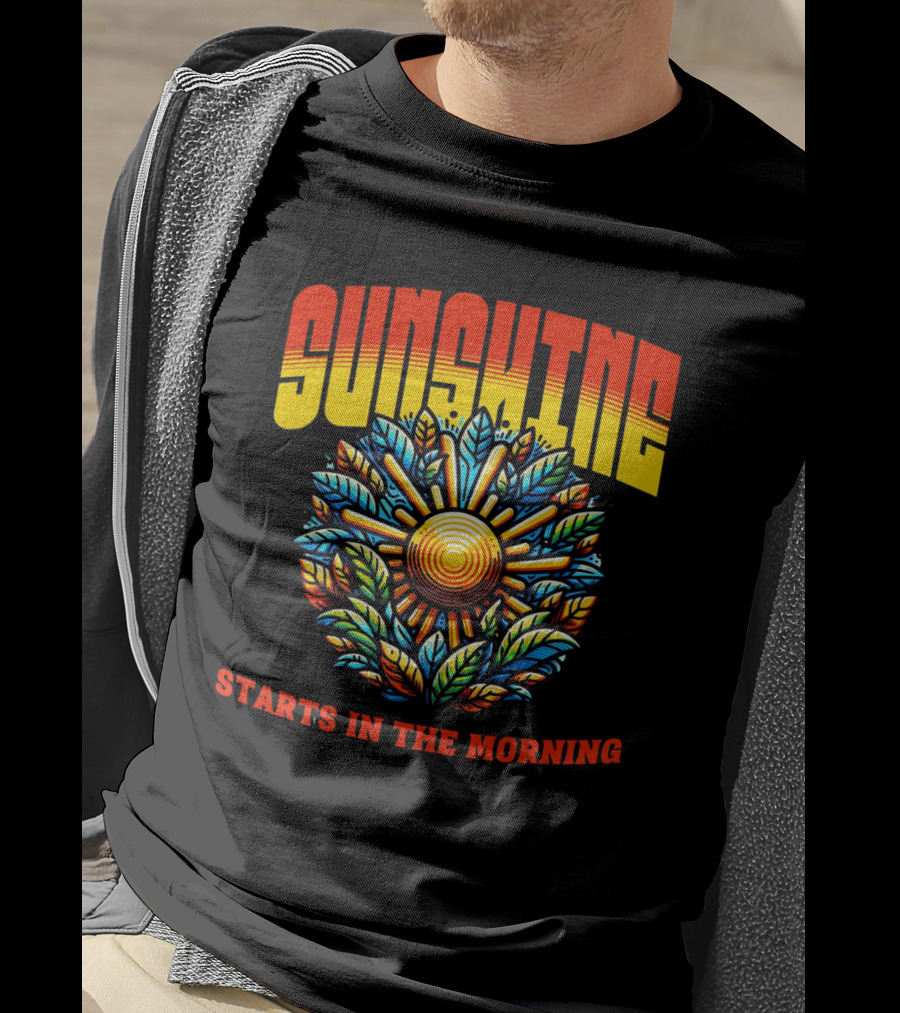 Sunshine Starts In The Morning Sunflower T-Shirt