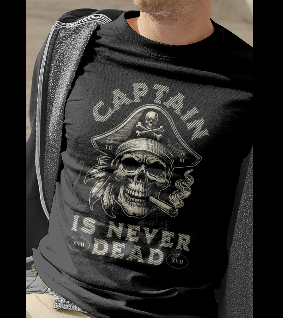 Captain Is Never Dead 1681 Skull Smoking Cigar T-Shirt