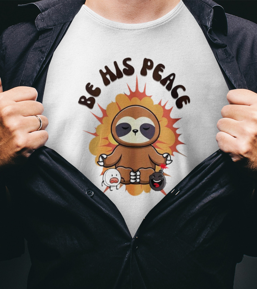 Be His Peace Sloth Meditation With Yoga Calm Elements T-Shirt