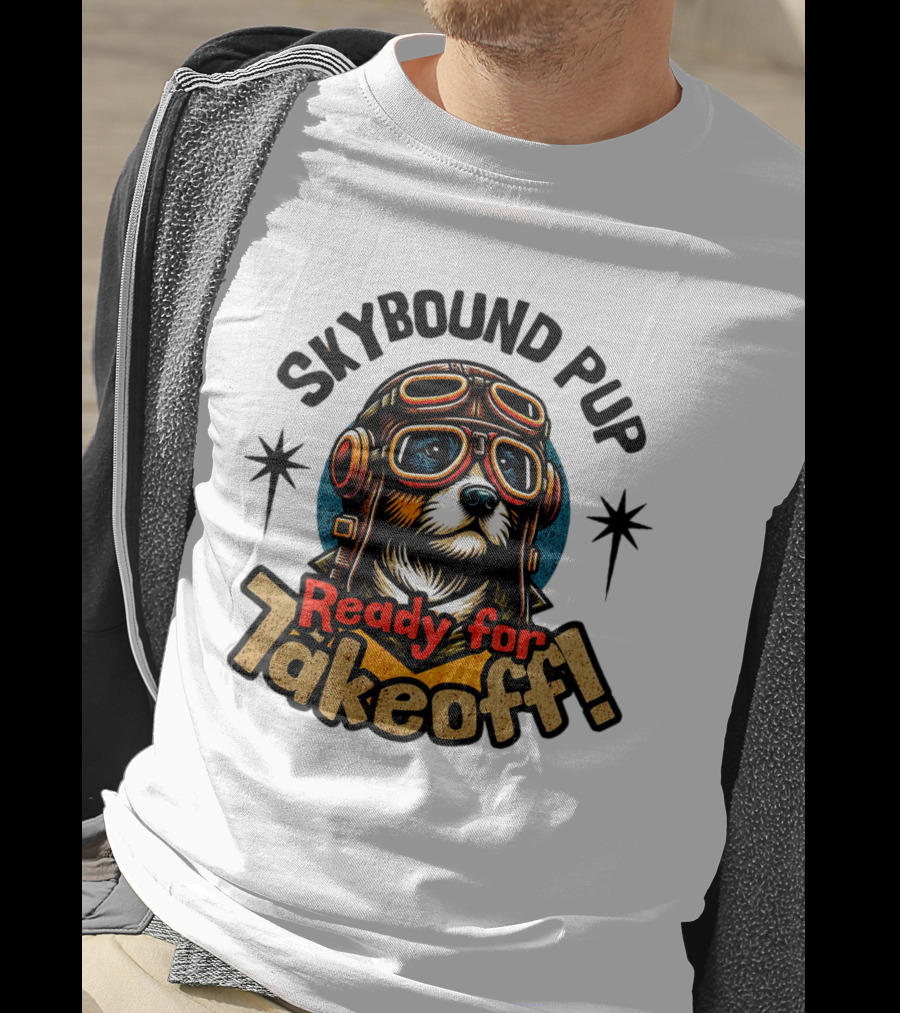Skybound Pup Ready For Takeoff T-Shirt